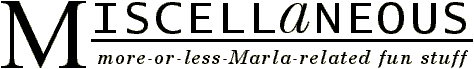 MISCELLANEOUS: more-or-less-Marla-related fun stuff